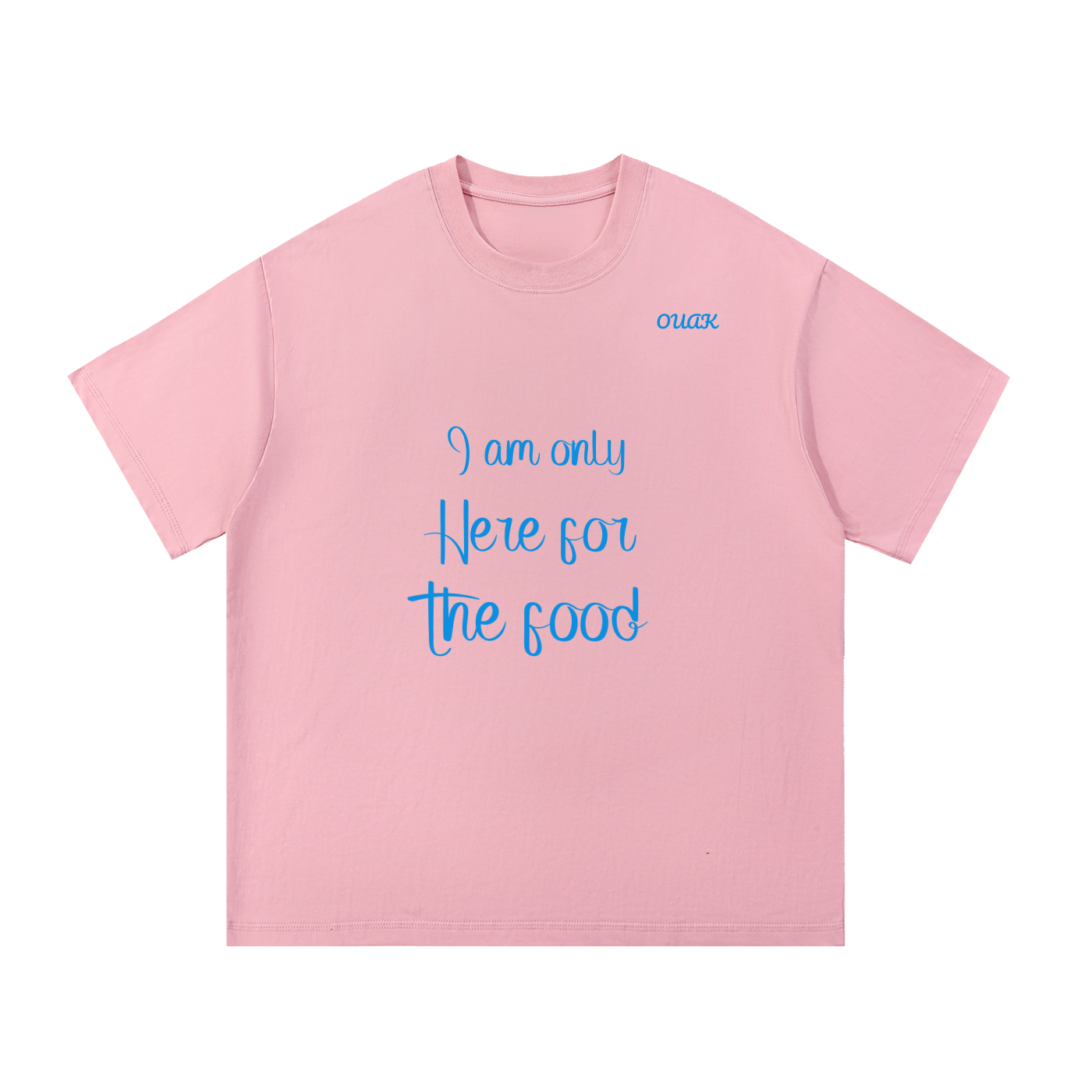 I am here for the food T-shirt