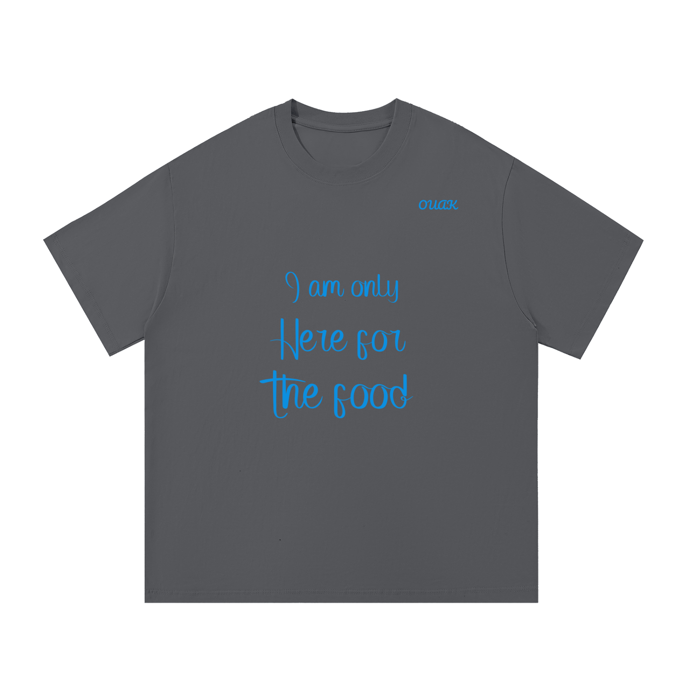 I am here for the food T-shirt