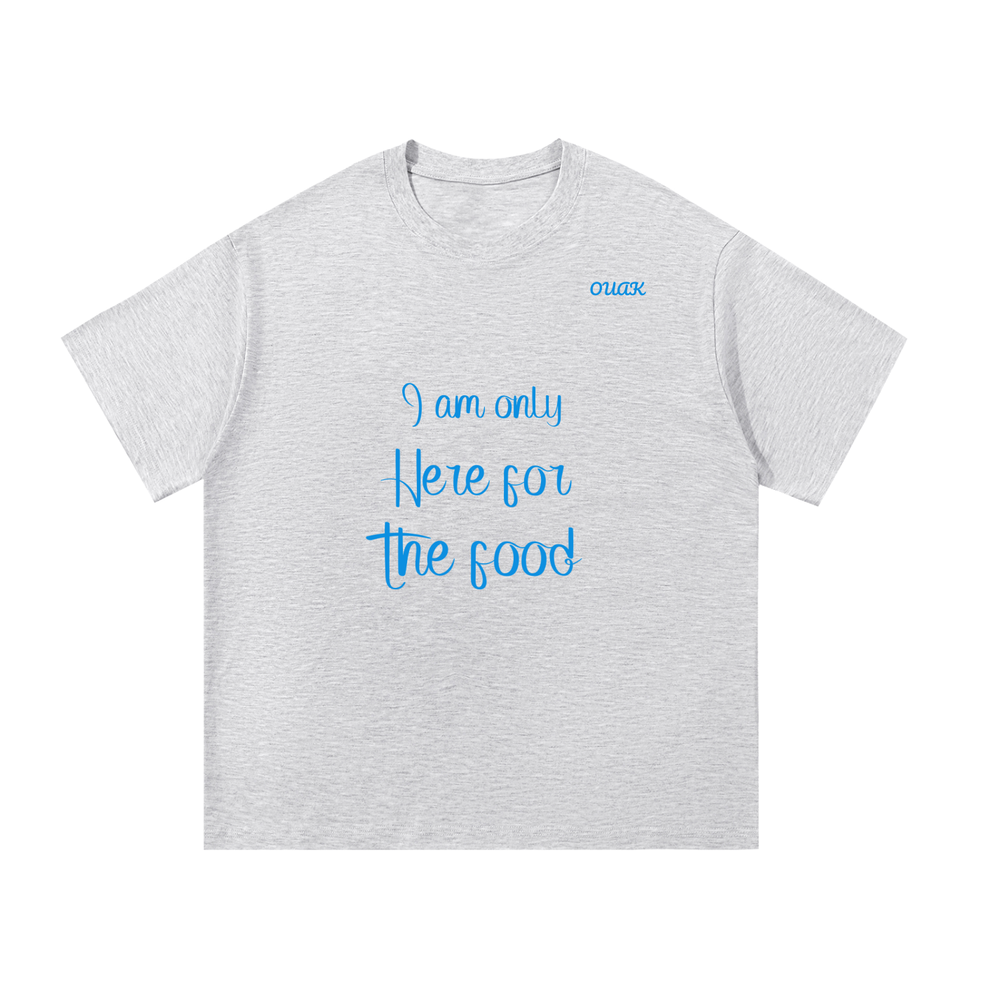I am here for the food T-shirt
