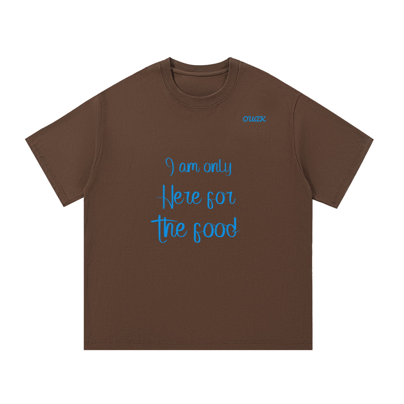 I am here for the food T-shirt