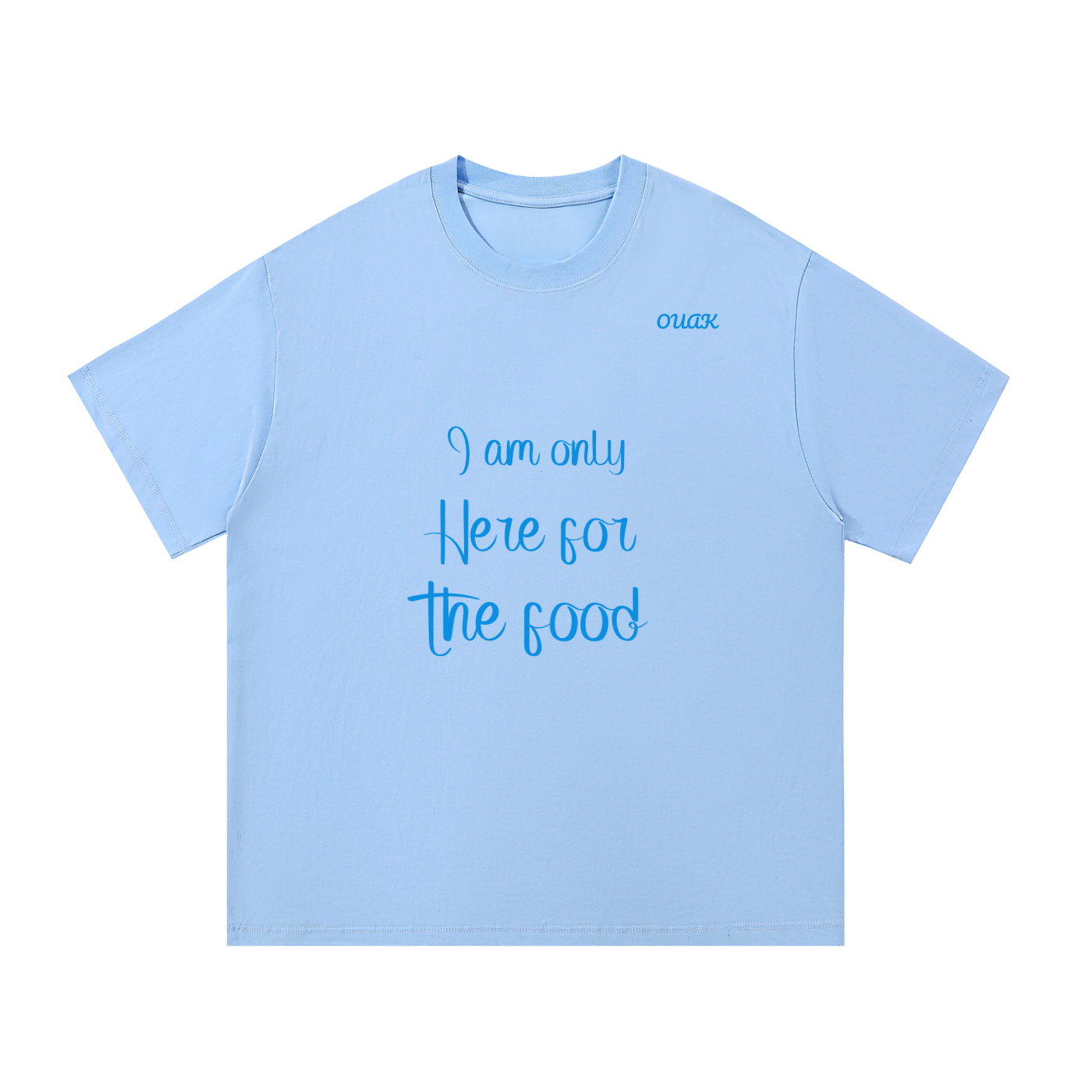 I am here for the food T-shirt